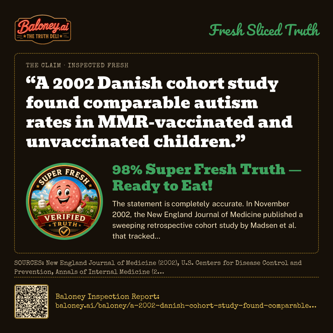 The corrected truth: Extensive scientific reviews and nationwide epidemiological studies covering millions of children show that autism occurs at identical rates in both vaccinated and unvaccinated populations.. Read its Inspection Report.